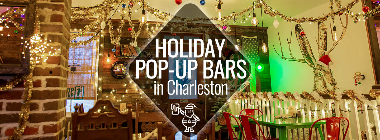 https://charlestonguru.com/officialwebsite/wp-content/uploads/2022/11/Holiday-Pop-Up-Bars-in-Charleston-1.jpg