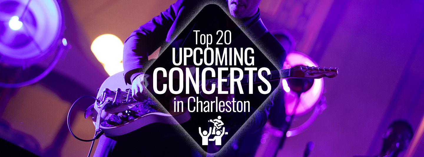 Top 20 Concerts in Charleston Charleston Guru